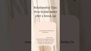 Relationship Tips: How to feel better after a break-up #relationshipadvice #todayshorts #shorts