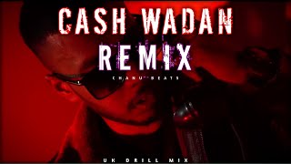 Cash Wadan | Remix | Zany Inzane & Jemaa | Chanu Beats