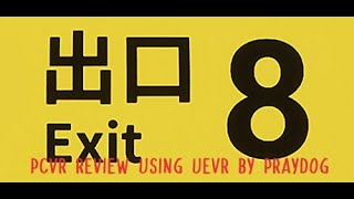 The Exit 8 PCVR Review - Rate 6.5/10 - UEVR Mod by Praydog