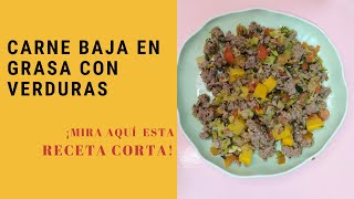 Carne molida con verduras: Receta rápida, fácil y saludable