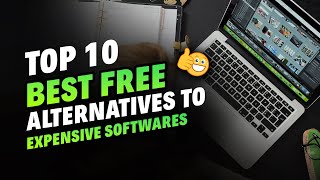 10 BEST FREE Alternatives to Expensive Software 🔥