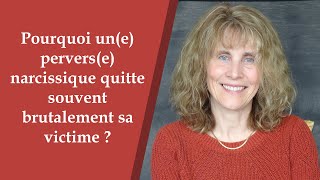 Pourquoi un(e) pervers(e) narcissique quitte souvent brutalement sa victime ?