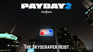 PAYDAY 2 - Custom Heist - The Skyscraper Heist Death Wish Loud