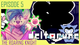 THE ROARING KNIGHT || Deltarune Chapter 2 #5 END (PC/Steam)