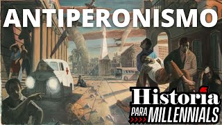 ANTIPERONISMO HISTÓRICO - ¿Qué fue primero? ¿Peronismo o antiperonismo?