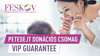 VIP Guarantee petesejt donáció— egy petesejt donoros program