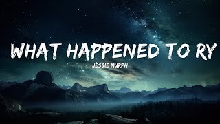 Jessie Murph - What Happened to Ryan (Lyrics)  |  30 Mins. Top Vibe music