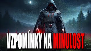 VZPOMÍNKY NA MINULOST - CREEPYPASTA [CZ]