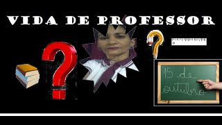 Curiosidades - Como é a vida de um professor principalmente depois dessa pandemia?