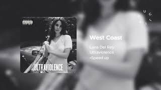 Lana Del Rey - West Coast (Speed up)