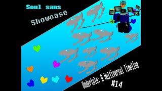 Undertale: A Multiversal Timeline#14(SOUL SANS SHOWCASE!!!)