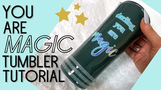 You are MAGIC Tumbler Tutorial!