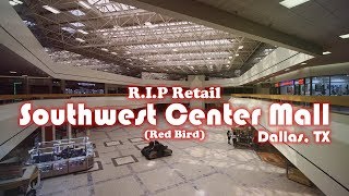 Southwest Center Mall (Red Bird) Dallas, TX - R.I.P. Retail