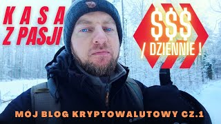 Kasa z Pasji #1 - Mój Krypto Blog - Zarabianie Kryptowalut | Hive | PeakD