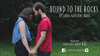 Bound to the Rocks Trailer/Interview