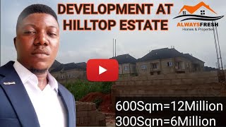 LATEST DEVELOPMENT AT HILLTOP ESTATE, IKOLA ALAGBADO LAGOS.