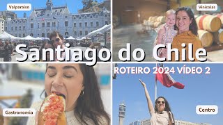 Santiago no Chile 2024 - Roteiro de 5 dias com preços e dicas | O que fazer e onde comer.