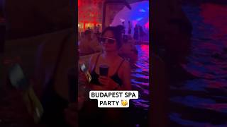 Sparty | Budapest Thermal Bath Party #nightlife #budapest