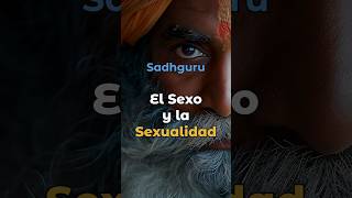 SADHGURU y el Enigma de SEXO vs SEXUALIDAD #Shorts