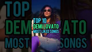 Top 10 Demi Lovato's Most Liked Songs #demilovato