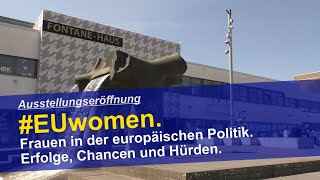 Ausstellungseröffnung: #EUwomen - Frauen in der europäischen Politik