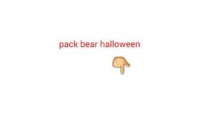 BEAR Halloween pack in descreption