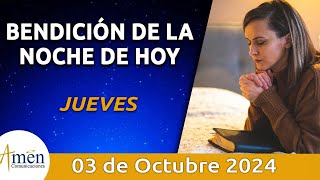 Bendición Noche de Hoy Jueves 03 Octubre 2024 l Padre Carlos Yepes Evangelio