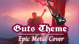 Berserk - Guts Theme | Epic Metal Cover