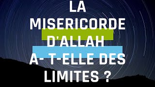 La miséricorde d'Allah n'a pas de limite