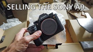 Why I'm selling the Sony A9 Mk1?