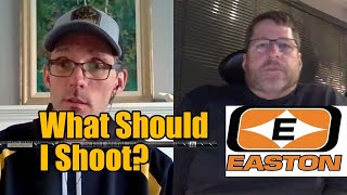 Easton Archery: What Should I Shoot?