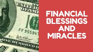 Financial Blessings and Miracles