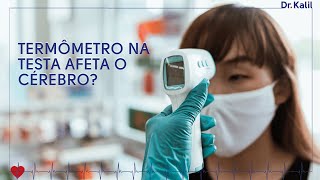 Termômetro na testa afeta o cérebro?