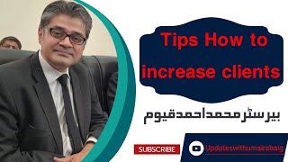 How to Increase Clients in Law Profession Some guidelines By Barrister Ahmed Qayum #law #lawyers