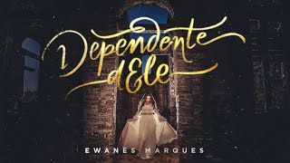 Ewanes Marques | Dependente Dele [Clipe Oficial]