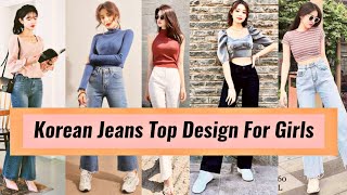 Korean Jeans and Tops Design Idea For Girls 2022 |Casual Wear Jeans t-shirt Designs| Korean Dress|