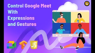 Machine Learning - Controlling Google Meet Using Facial Recognition with TensorFlow | GLUG NITDGP 💻🐧