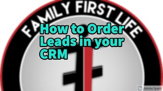 Family First Life (FFL) - How to Access Your CRM