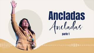 Ancladas parte 1 | Pastora Diana Harrigan