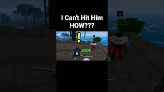 I Can't hit him How??? #bloxfruits #roblox