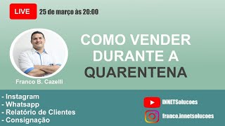 Como vender durante a QUARENTENA - Ao vivo