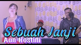 Sebuah Janji - Aan Rostini Live (Official Music Live)