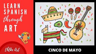 Learn SPANISH through ART - CINCO DE MAYO