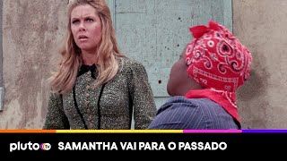 Samantha viajou no tempo | A Feiticeira | PLUTO TV