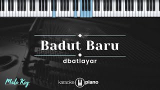 Badut Baru -  dbatlayar (KARAOKE PIANO - MALE KEY)