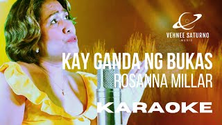 Rosanna Millar - Kay Ganda Ng Bukas (Karaoke)