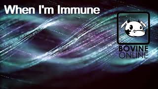 When I'm Immune