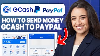 How To Send Money From GCash to Paypal (2024 Updated Tutorial)