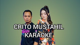 CRITO MUSTAHIL DUET KARAOKE NO VOCAL COWOK