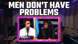 Men Don't Have Problems | @FreshFitMiami  | Podcast Reaction Video